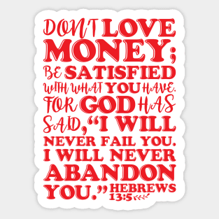 Hebrews 13:5 Don’t Love Money Sticker
